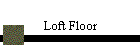 Loft Floor